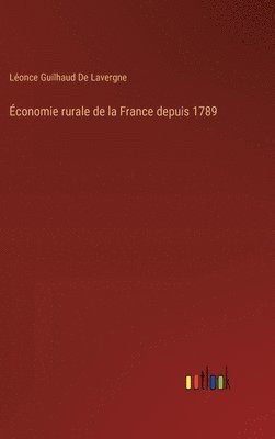 bokomslag conomie rurale de la France depuis 1789