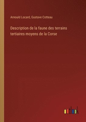 Description de la faune des terrains tertiaires moyens de la Corse 1