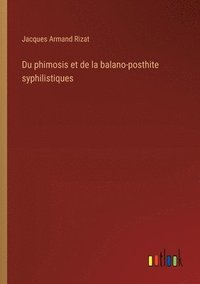 bokomslag Du phimosis et de la balano-posthite syphilistiques