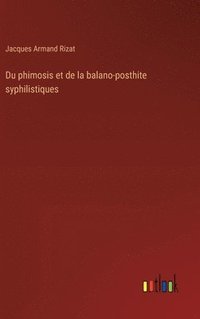 bokomslag Du phimosis et de la balano-posthite syphilistiques