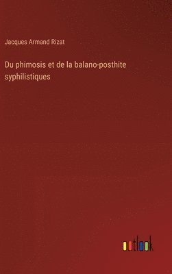 bokomslag Du phimosis et de la balano-posthite syphilistiques