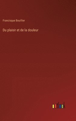 bokomslag Du plaisir et de la douleur