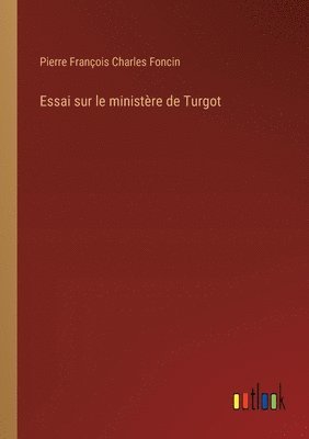 bokomslag Essai sur le ministre de Turgot