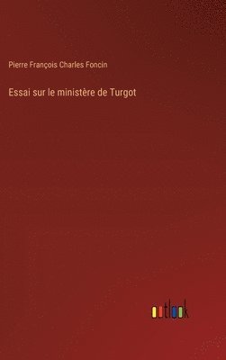 bokomslag Essai sur le ministre de Turgot