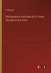 bokomslag Ethnographie et statistique de la Turquie d'Europe et de la Grce