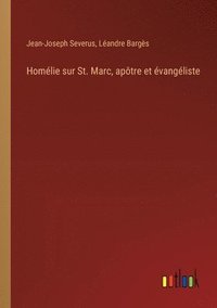 bokomslag Homlie sur St. Marc, aptre et vangliste