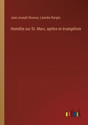 bokomslag Homlie sur St. Marc, aptre et vangliste