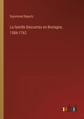 bokomslag La famille Descartes en Bretagne, 1586-1762