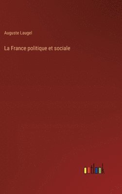 bokomslag La France politique et sociale