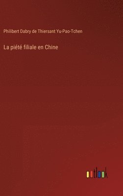 bokomslag La pit filiale en Chine