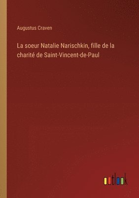La soeur Natalie Narischkin, fille de la charit de Saint-Vincent-de-Paul 1