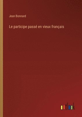 bokomslag participe passé en vieux français
