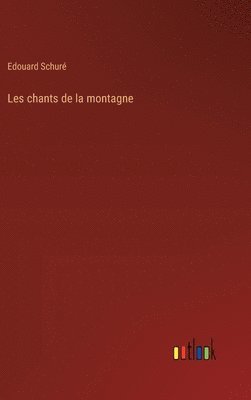 Les chants de la montagne 1