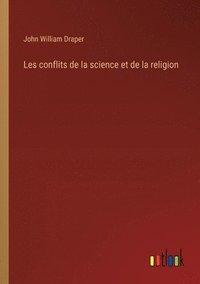 bokomslag Les conflits de la science et de la religion