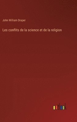 bokomslag Les conflits de la science et de la religion