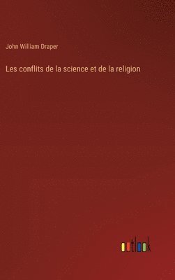 bokomslag Les conflits de la science et de la religion