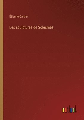 bokomslag Les sculptures de Solesmes