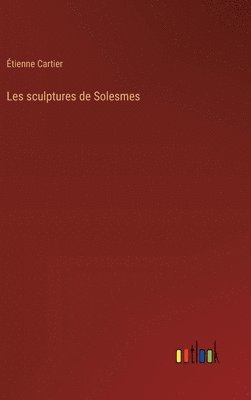 bokomslag Les sculptures de Solesmes