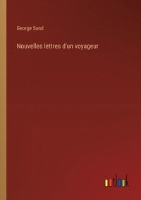 bokomslag Nouvelles lettres d'un voyageur