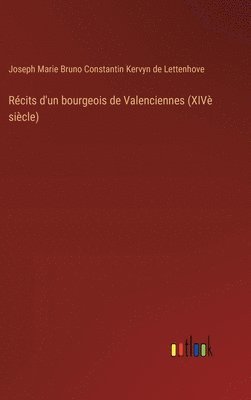 bokomslag Rcits d'un bourgeois de Valenciennes (XIV sicle)