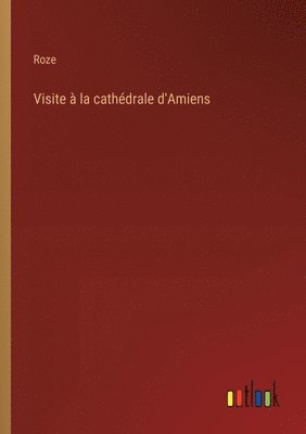 Visite  la cathdrale d'Amiens 1