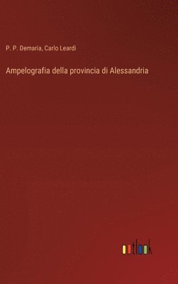 bokomslag Ampelografia della provincia di Alessandria