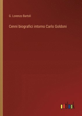 Cenni biografici intorno Carlo Goldoni 1