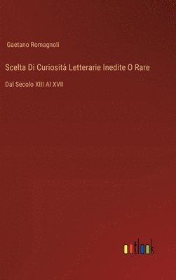 Scelta Di Curiosit Letterarie Inedite O Rare 1