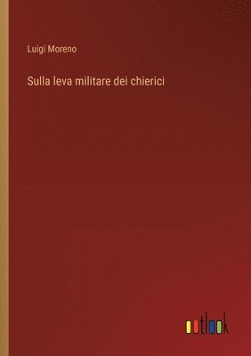 bokomslag Sulla leva militare dei chierici