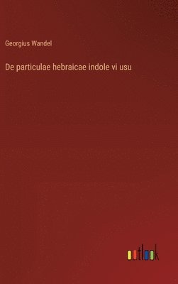 De particulae hebraicae indole vi usu 1