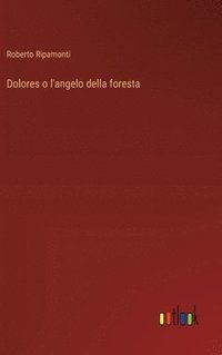 bokomslag Dolores o l'angelo della foresta