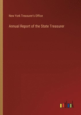 bokomslag Annual Report of the State Treasurer