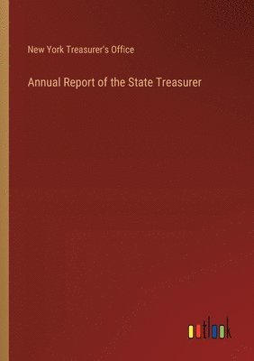 bokomslag Annual Report of the State Treasurer