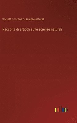 bokomslag Raccolta di articoli sulle scienze naturali