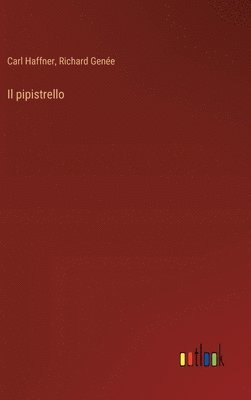 Richard Genée, Carl Haffner - pipistrello, Inbunden