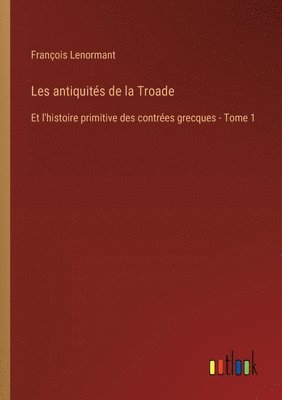 bokomslag Les antiquits de la Troade