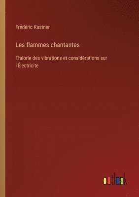 bokomslag Les flammes chantantes