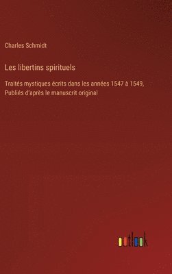 bokomslag Les libertins spirituels