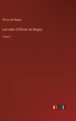 Les odes d'Olivier de Magny 1