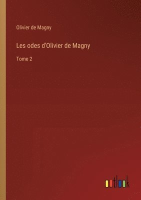 Les odes d'Olivier de Magny 1