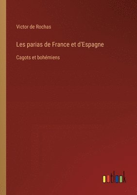 Les parias de France et d'Espagne 1