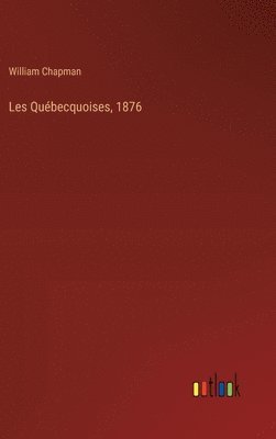 bokomslag Les Qubecquoises, 1876