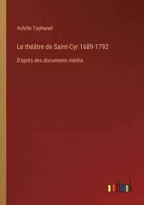 Le thtre de Saint-Cyr 1689-1792 1