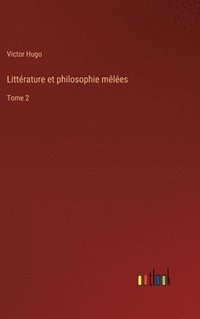 bokomslag Littérature et philosophie mêlées