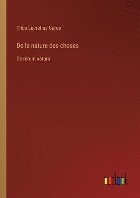 Titus Lucretius Carus - De la nature des choses, Häftad