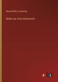 bokomslag Notes sur trois manuscrits