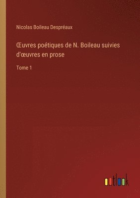 bokomslag OEuvres poétiques de N. Boileau suivies d'oeuvres en prose