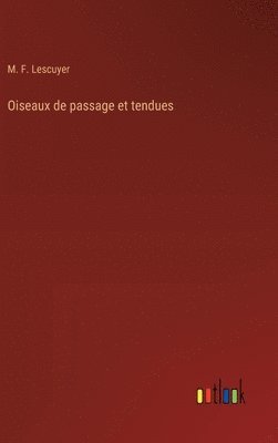 Oiseaux de passage et tendues
