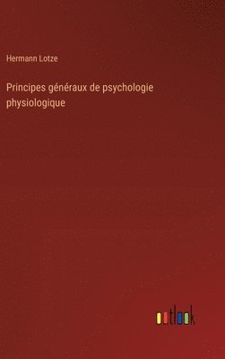bokomslag Principes généraux de psychologie physiologique