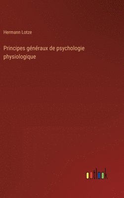 bokomslag Principes gnraux de psychologie physiologique